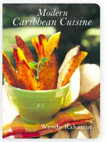 Modern Caribbean Cuisine by Wendy Rahamut; 2006. Hardcover (F&amp;C)