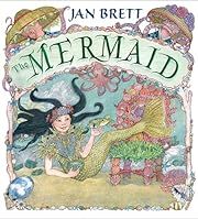 Mermaid, The by Jan Brett; 2017. Hardcover. (Ch-PIC)