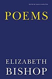Poems by Elizabeth Bishop; 2011. Softcover.