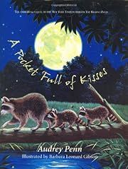 Pocket Full of Kisses, A by Audrey Penn; 2004. Hardcover. (Ch-PIC)
