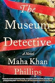 Museum Detective, The by Maha Khan Phillips; 2025. Hardcover.