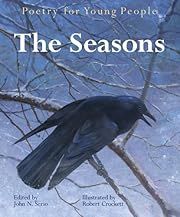 Poetry for Young People: The Seasons by John N. Serio, Robert Crockett; 2005. Hardcover. (Ch-NF)