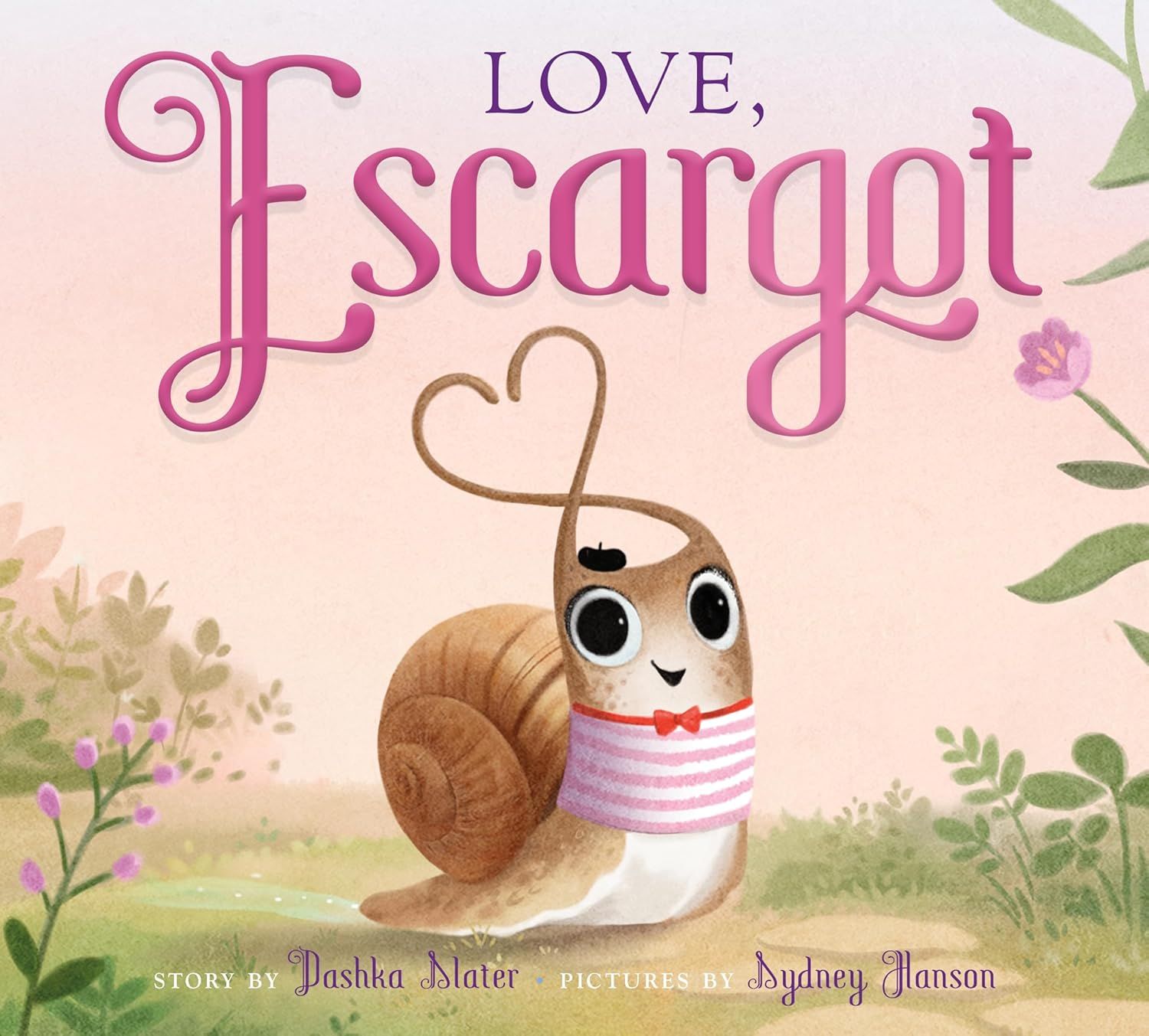 Love, Escargot by Dashka Slater and Sydney Hanson. 2022 Hardcover (Ch-PIC)
