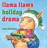 Llama Llama Holiday Drama by Anna Dewdney; 2010. Hardcover (Ch-PIC)