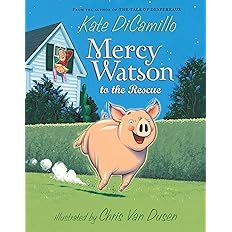 Mercy Watson to the Rescue by Kate DiCamillo; 2005. Hardcover. (Ch-FIC)
