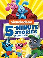 Nickelodeon 5-Minute Stories Collection (Nickelodeon) by Hollis James, Random House (Illustrator); 2021. Hardcover (Ch-FIC)