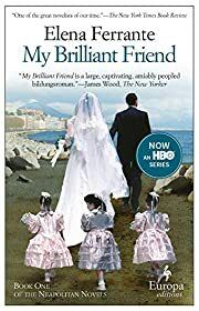 My Brilliant Friend (Neapolitan Novels #1) by Elena Ferrante, Ann Goldstein (Translator); 2012. Softcover.