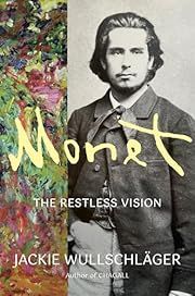 Monet: The Restless Vision by Jackie Wullschläger; 2024. Hardcover.
