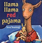 Llama Llama Red Pajama by Anna Dewdney; 2005. Hardcover (Ch-PIC)