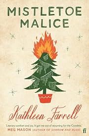 Mistletoe Malice by Kathleen Farrell; 2023. Softcover.