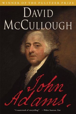 John Adams by David McCullough; 2002. Softcover.