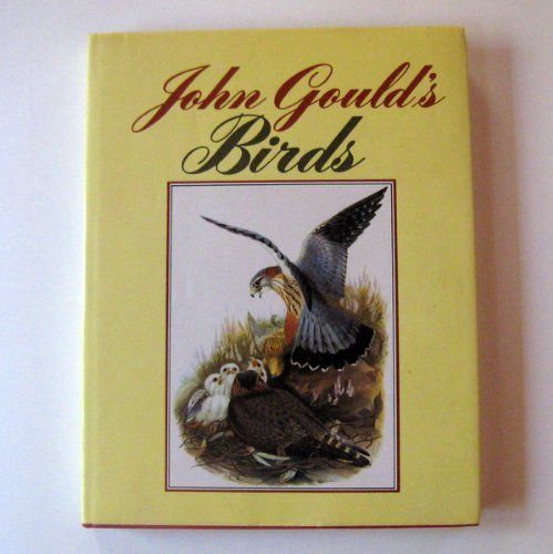John Gould's Birds by John Gould (Illustrator), Maureen Lambourne (Introduction). 1988. Hardcover. (REALLY BIG Book)