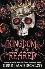 Kingdom of the Feared by Kerri Maniscalco; 2022. Hardcover. (YA)