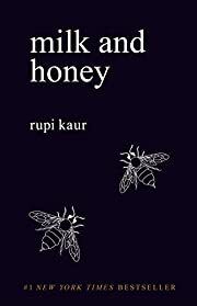 Milk and Honey by Rupi Kaur; 2015. Softcover.