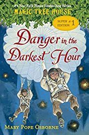 Magic Tree House Super Edition #1: Danger in the Darkest Hour (A Stepping Stone Book(TM)) by Mary Pope Osborne; 2015. Hardcover (Ch-FIC)