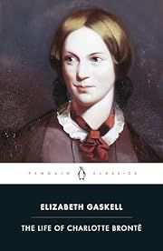 Life of Charlotte Bronte, The by Elizabeth Gaskell; 1857/1998. Softcover. (Penguin Classics) (CO)