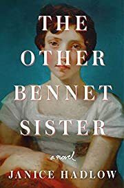 Other Bennet Sister, The by Janice Hadlow; 2020. Hardcover.