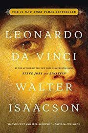 Leonardo Da Vinci by Walter Isaacson; 2017. Hardcover.