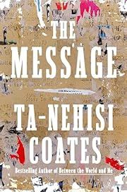 Message, The by Ta-Nehisi Coates; 2024. Hardcover. (Library Discard).