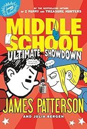 Middle School: Ultimate Showdown (#5) by James Patterson, Julia Bergen; 2014. Hardcover (Ch-FIC)