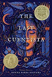 Last Cuentista by Donna Barba Higuera; 2021. Softcover (YA)