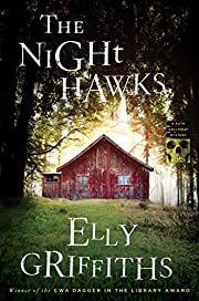 Night Hawks, The (Ruth Galloway #13) by Elly Griffiths; 2021. Hardcover.