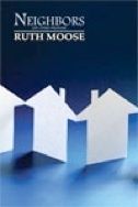Neighbors and Other Strangers by Ruth Moose; 2012. Softcover