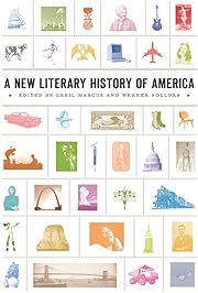 New Literary History of America, A by Greil Marcus, Werner Sollors (Editors); 2009. Hardcover.