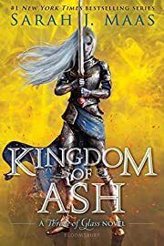 Kingdom of Ash by Sarah J. Maas; 2019. Hardcover (YA)