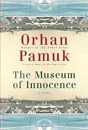Museum of Innocence, The by Orhan Pamuk; 2009. Hardcover.