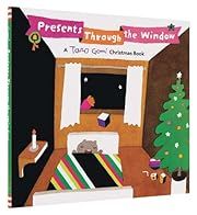 Presents Through the Window: A Taro Gomi Christmas Book by Taro Gomi; 2016. Hardcover. (Ch-PIC)