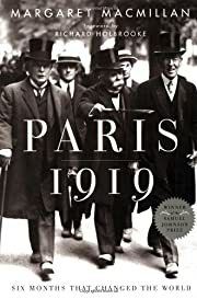 Paris 1919: Six Months That Changed the World by Margaret MacMillan,Richard Holbrooke; 2002.  Hardcover.