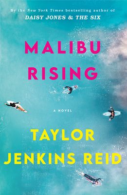 Malibu Rising by Taylor Jenkins Reid. 2022. Hardcover.
