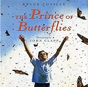 Prince of Butterflies, The by Bruce Coville; 2002. Hardcover. (Ch-PIC)