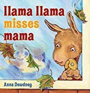Llama Llama Misses Mama by Anna Dewdney; 2009. Hardcover (Ch-PIC)