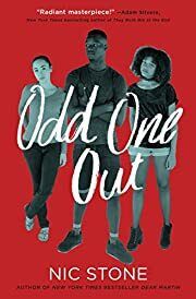 Odd One Out by Nic Stone; 2018. Hardcover (YA)