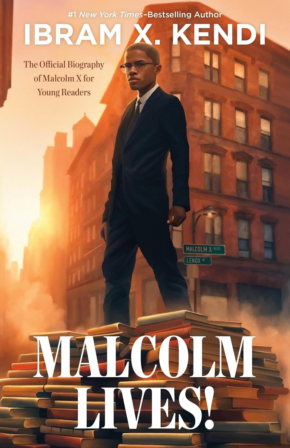 Malcolm Lives!: The Official Biography of Malcolm X for Young Readers by Ibram X. Kendi.  2025 Hardcover (YA)