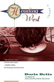 Heading West by Doris Betts; 1995. Softcover.