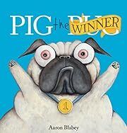 Pig the Winner by Aaron Blabey; 2017. Hardcover (Ch-PIC)