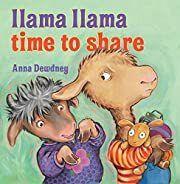 Llama Llama Time to Share by Anna Dewdney; 2012. Hardcover (Ch-PIC)