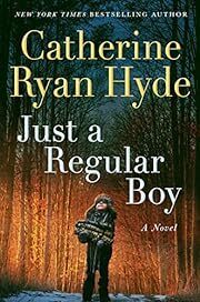 Just a Regular Boy by Catherine Ryan Hyde; 2023. Softcover.