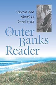 Outer Banks Reader, An by David Stick (Editor), Jerry Bledsoe, H. H. Brimley, Aycock Brown, Ken Jones, Rachel Carson, Jan DeBlieu, Michael Godfrey (Contributors); 1998. Softcover. (CO-NC)