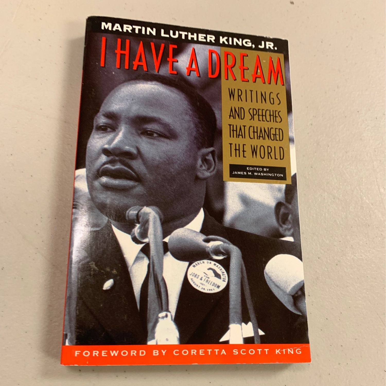 I Have A Dream: Writings and Speeches That Changed the World,  by Martin Luther King, James M. Washington (Editor), Coretta Scott King (Foreword); 1992. Softcover.