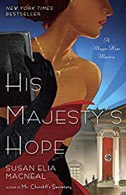 His Majesty's Hope (Maggie Hope #3) by Susan Elia MacNeal; 2013. Softcover.