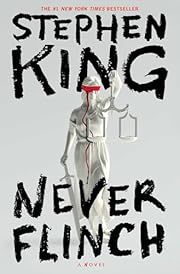 Never Flinch (Holly Gibney #4) by Stephen King; 2025. Hardcover. (Library Discard)