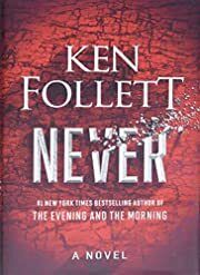 Never by Ken Follett; 2021. Softcover.