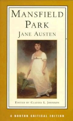 Mansfield Park by Jane Austen, Claudia L. Johnson (Editor); 1814/1998. Softcover. (Norton Critical Editions) (CO)