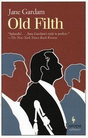 Old Filth (Old Filth Trilogy #1) by Jane Gardam; 2006. Softcover.