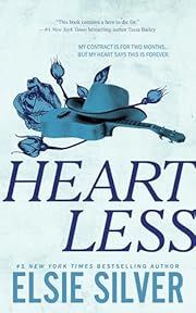 Heartless (Chestnut Springs #2) by Elsie Silver; 2023. Softcover.