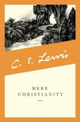 Mere Christianity by C. S. Lewis; 1952/2015. Softcover.